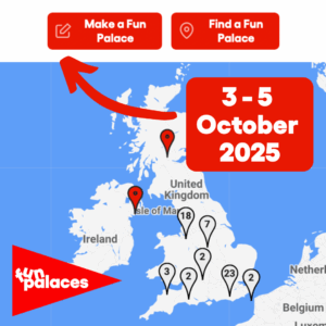 Picture of a map with red pins on it indicating Fun Palaces. At the top are two buttons reading Make a Fun Palace and Find a Fun Palace. There's a red arrow pointing from text reading 3-5 October 2025 go the button reading 'make a fun palace'. At the bottom is the Fun Palaces logo in a red triangle.