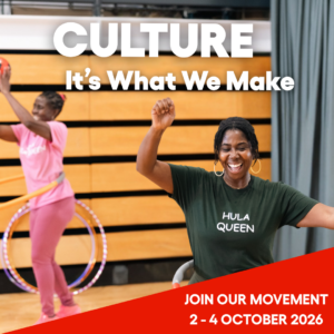 Picture of people hula hooping, with text that reads culture: it's what we make it, and join our movement 2-4 October 2026